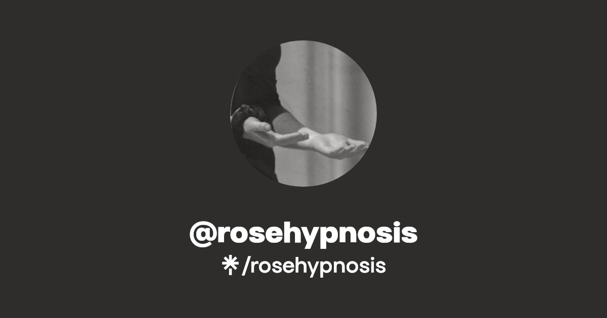 rosehypnosis - Find @rosehypnosis Onlyfans - Linktree