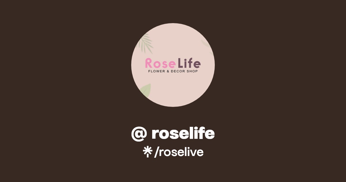 @ roselife | Instagram | Linktree