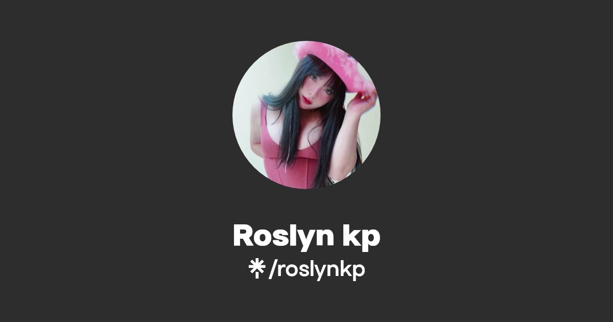 Roslyn kp | Twitter, Instagram, Facebook, TikTok | Linktree