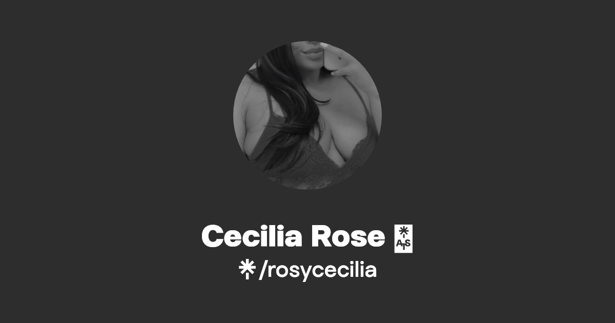 Cecilia Rose 🌹 Find Cecilia Rose 🌹 Onlyfans Linktree(07)
