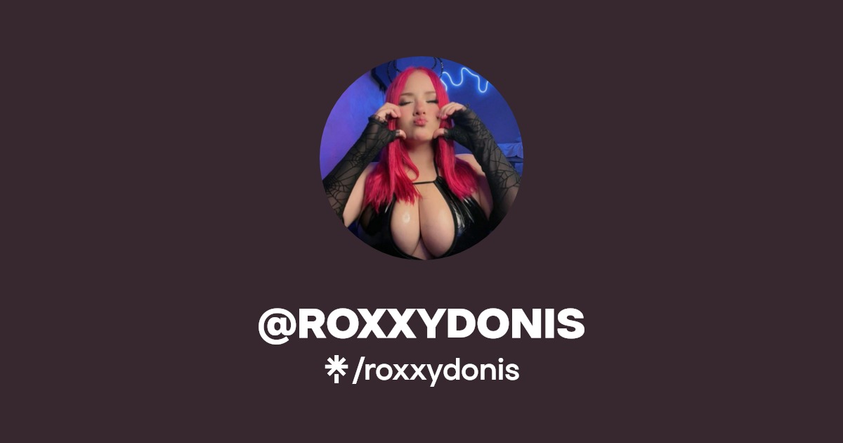 @ROXXYDONIS - Find @ROXXYDONIS Onlyfans - Linktree