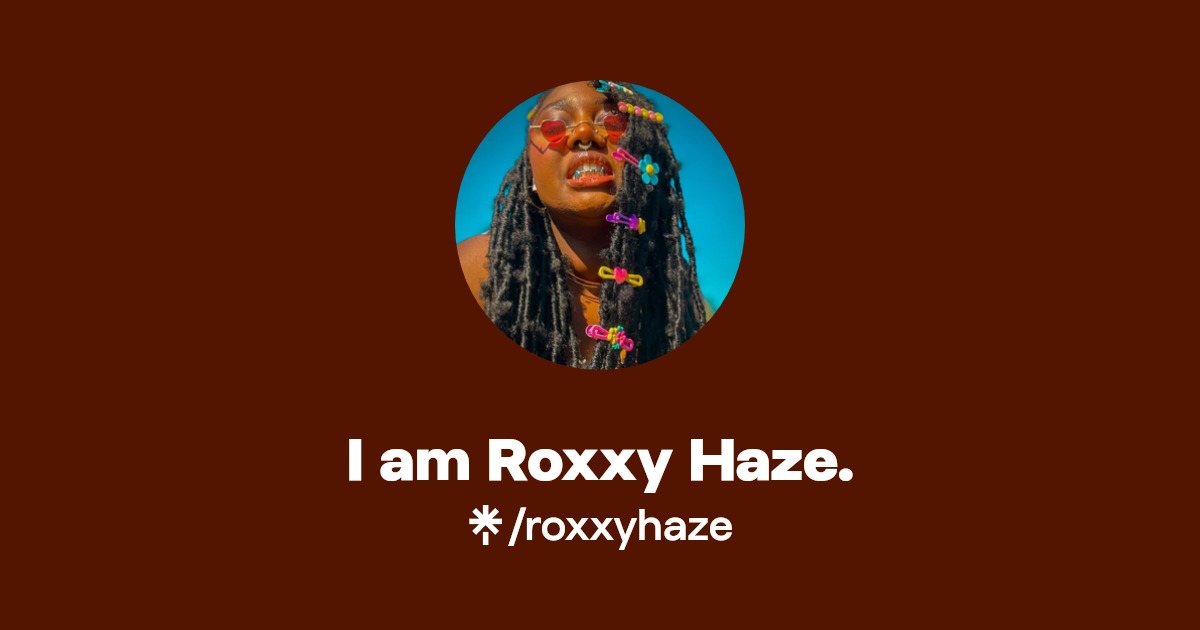 I am Roxxy Haze. | Instagram, Facebook, TikTok, Twitch | Linktree
