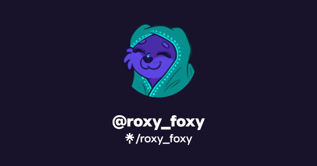 roxy_foxy | Twitter, Instagram, TikTok, Twitch | Linktree