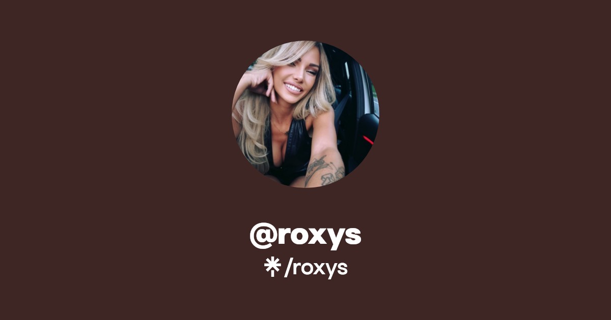 roxys - Find @roxys Onlyfans - Linktree
