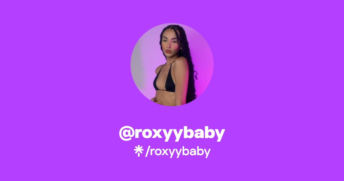 roxyybaby - Find @roxyybaby Onlyfans - Linktree