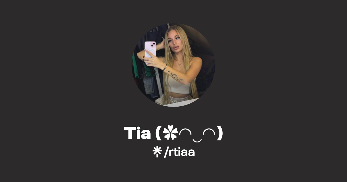 Tia ( ‿ ) - Find Tia ( ‿ ) Onlyfans - Linktree