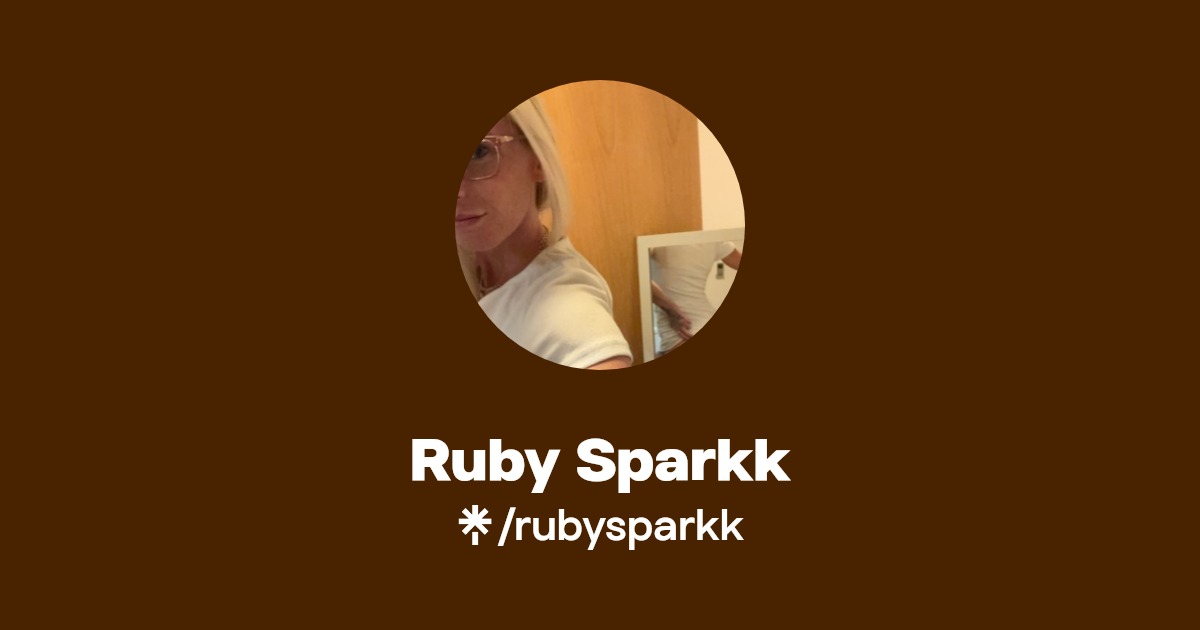 Ruby Sparkk - Find Ruby Sparkk Onlyfans - Linktree