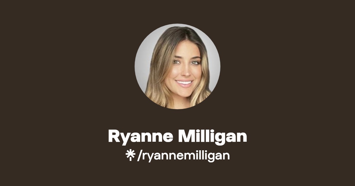 Ryanne Milligan Instagram, TikTok Linktree