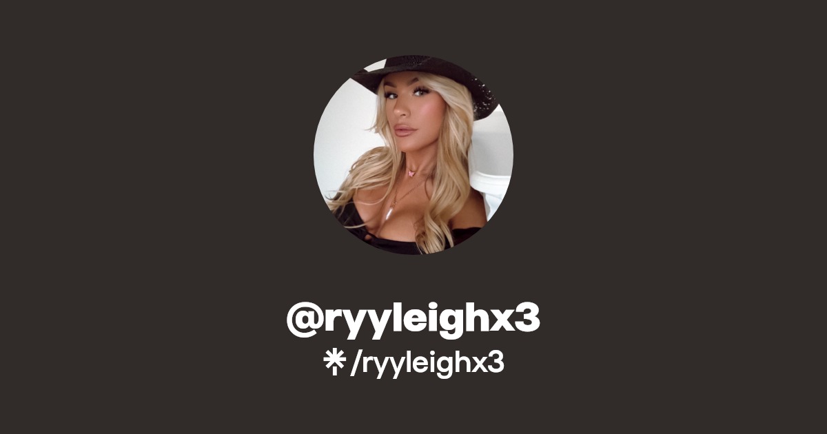 ryyleighx3 | Twitter, Instagram, TikTok, Twitch | Linktree
