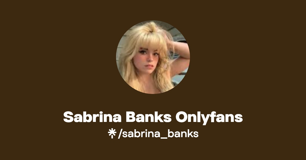 Sabrina Banks Onlyfans Find Sabrina Banks Onlyfans Onlyfans Linktree