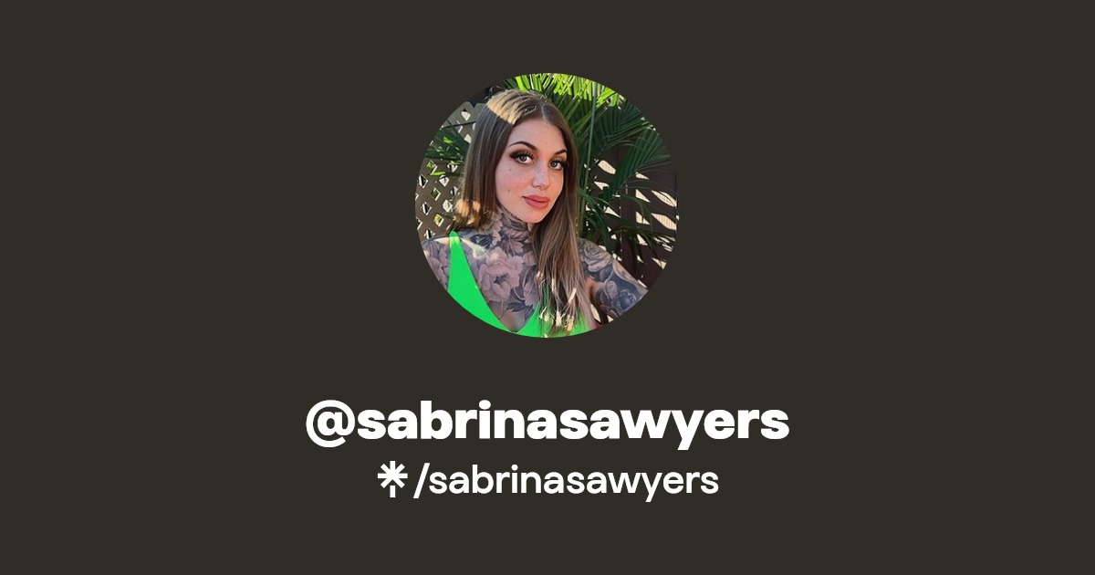 sabrinasawyers - Find @sabrinasawyers Onlyfans - Linktree