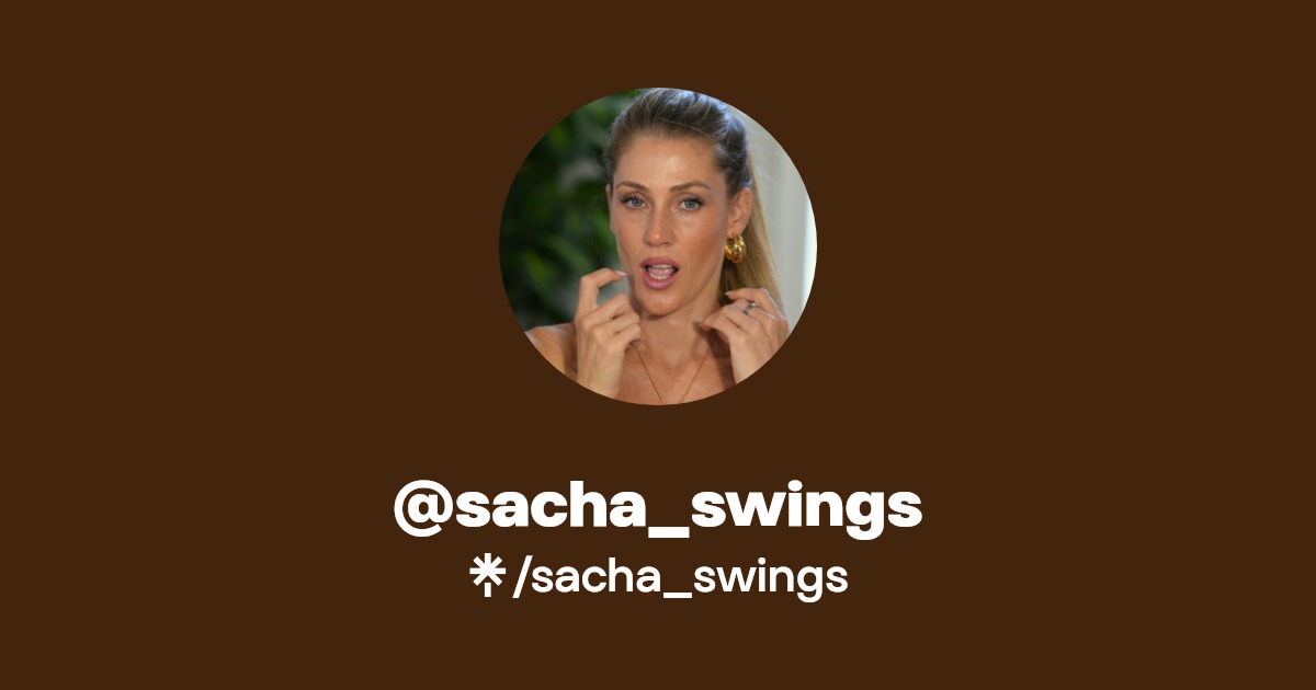 sacha_swings - Find @sacha_swings Onlyfans - Linktree
