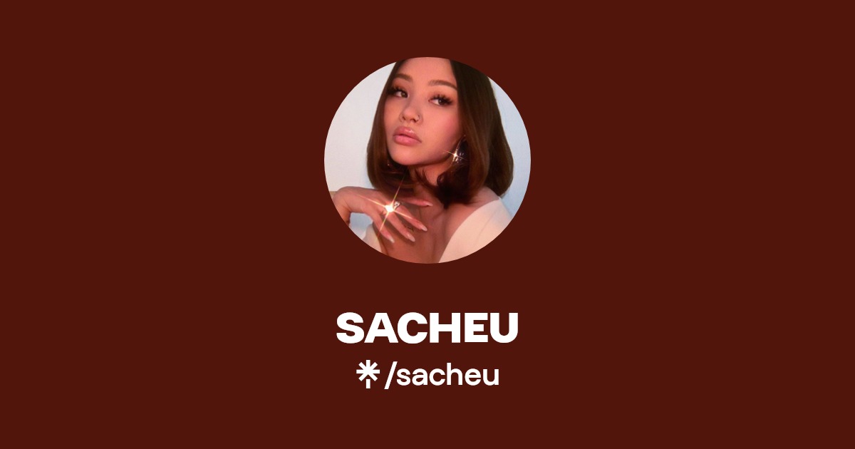 SACHEU | Instagram, TikTok | Linktree