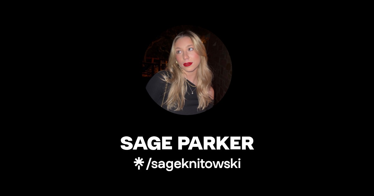SAGE PARKER | Instagram, TikTok | Linktree