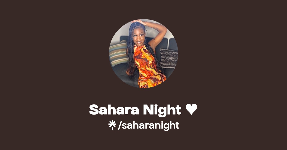 Sahara Night ♥️ - Find Sahara Night ♥️ Onlyfans - Linktree