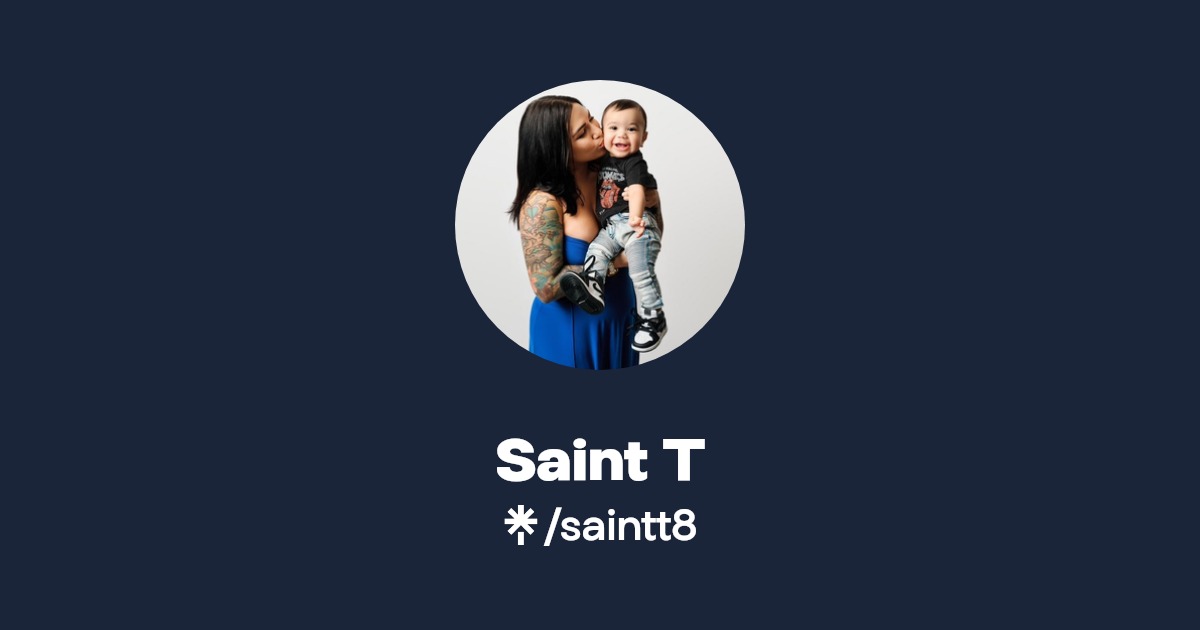Saint T | Instagram, TikTok | Linktree