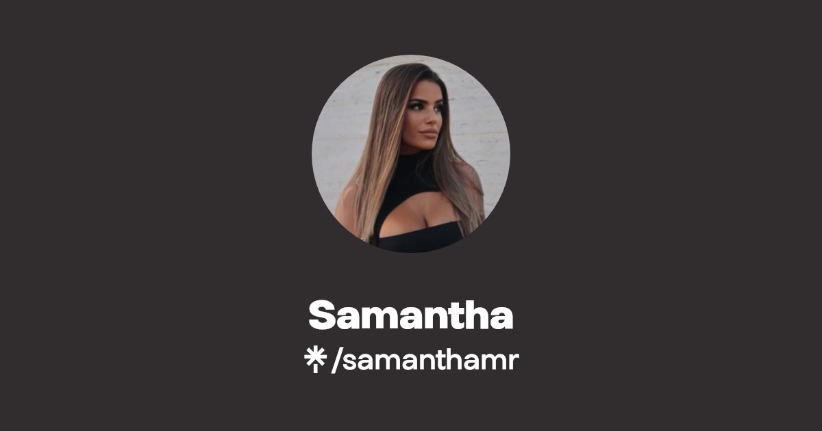 Samantha Instagram, TikTok Linktree