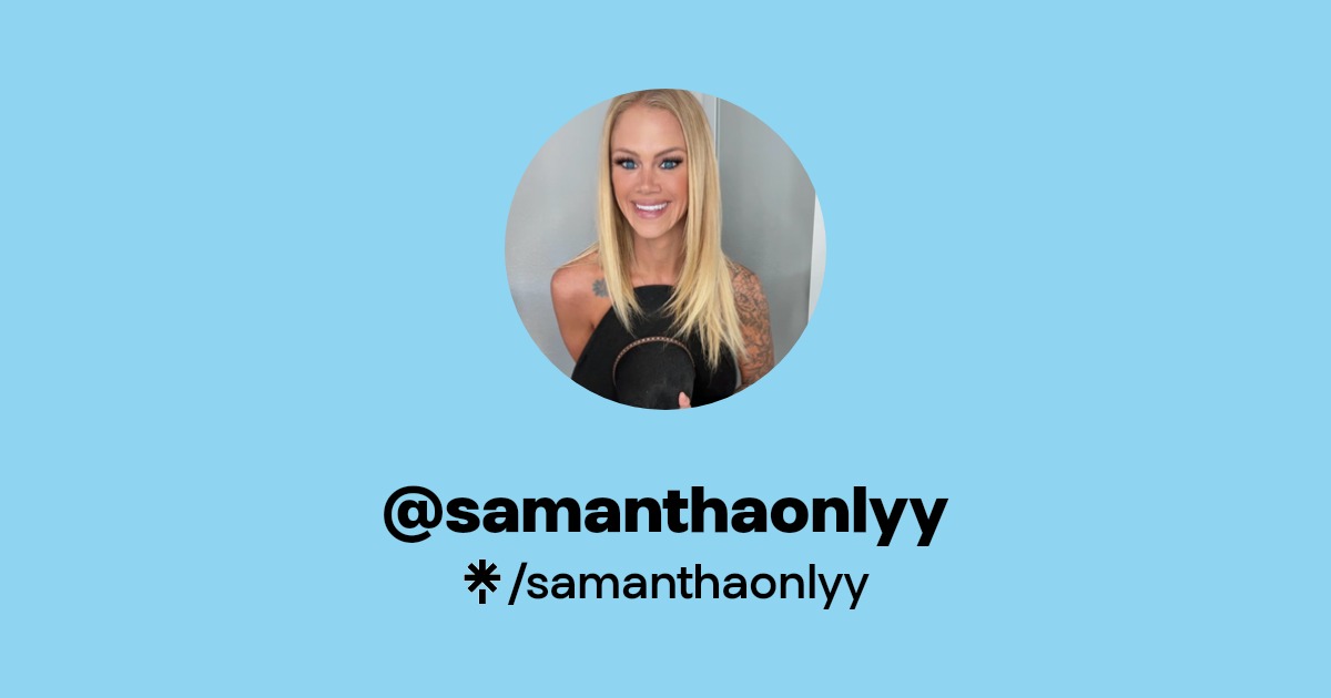 samanthaonlyy - Find @samanthaonlyy Onlyfans - Linktree