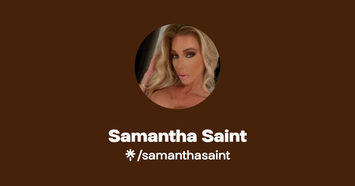 Samantha Saint - Find Samantha Saint Onlyfans - Linktree