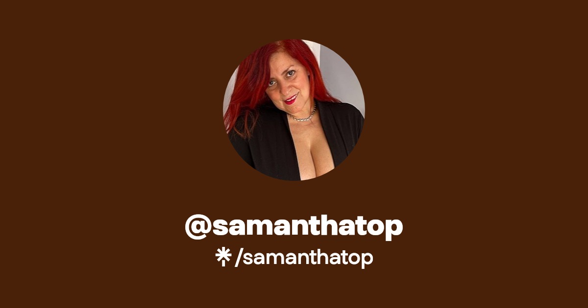 samanthatop - Find @samanthatop Onlyfans - Linktree