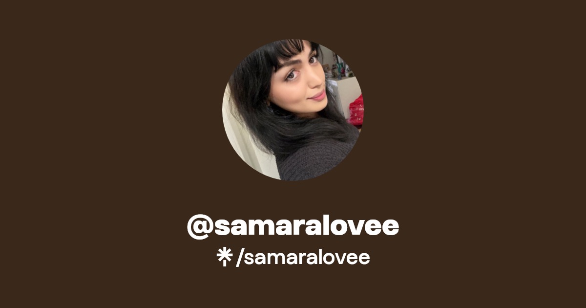 samaralovee - Find @samaralovee Onlyfans - Linktree