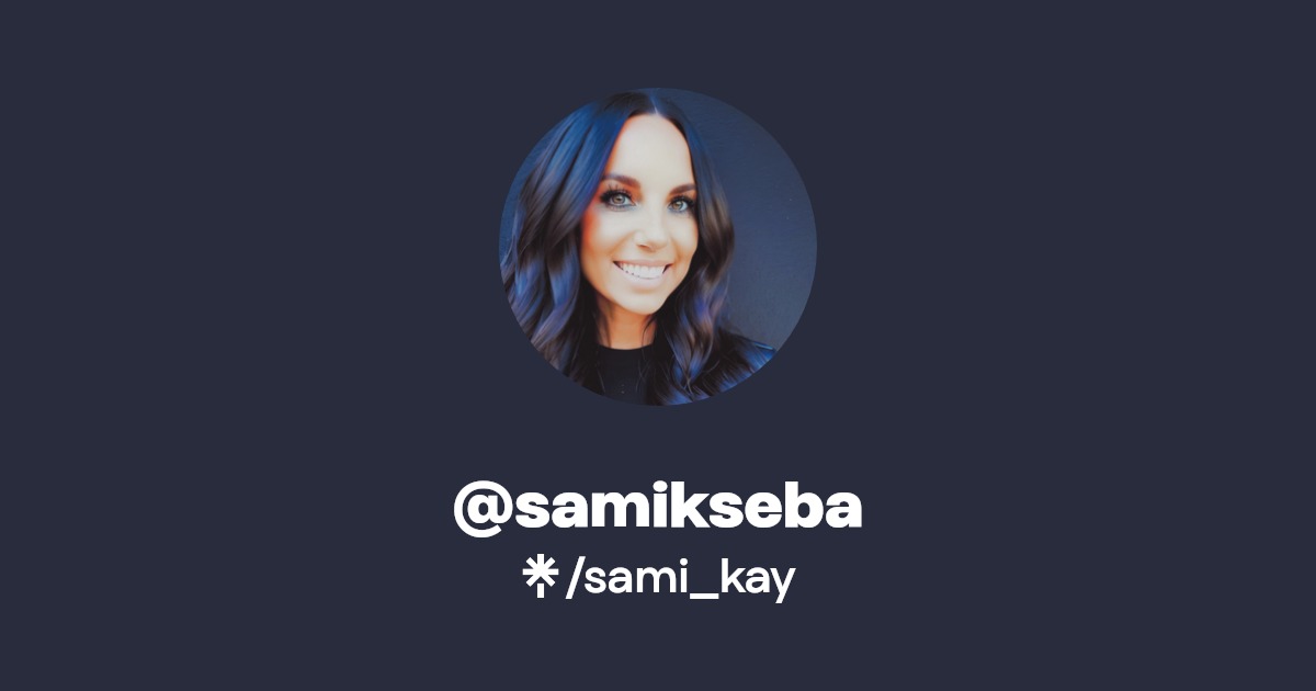 @sami_kay | Linktree