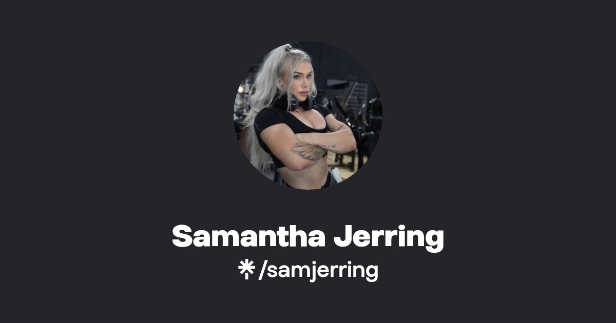 Samantha Jerring - Find Samantha Jerring Onlyfans - Linktree