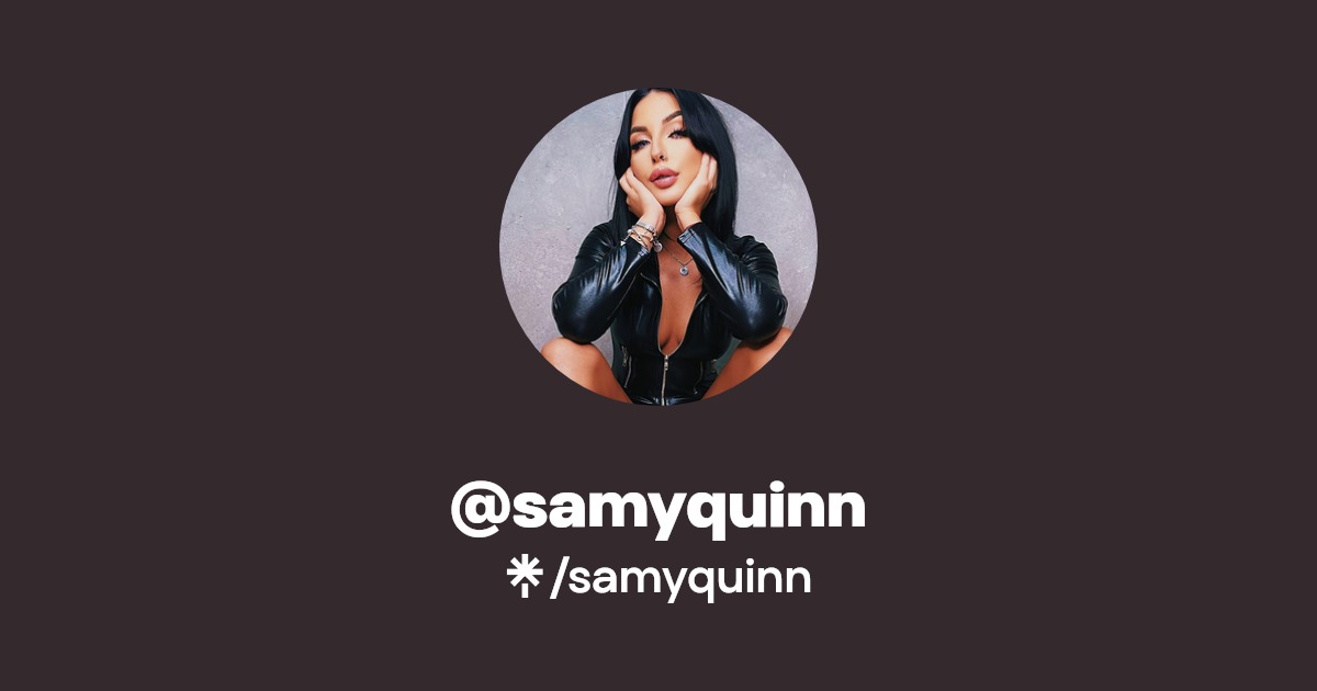 samyquinn - Find @samyquinn Onlyfans - Linktree
