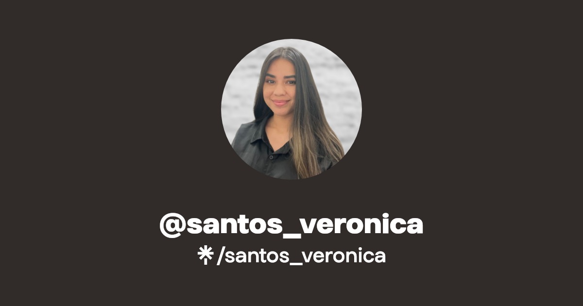 santos_veronica | Instagram, Facebook, TikTok | Linktree