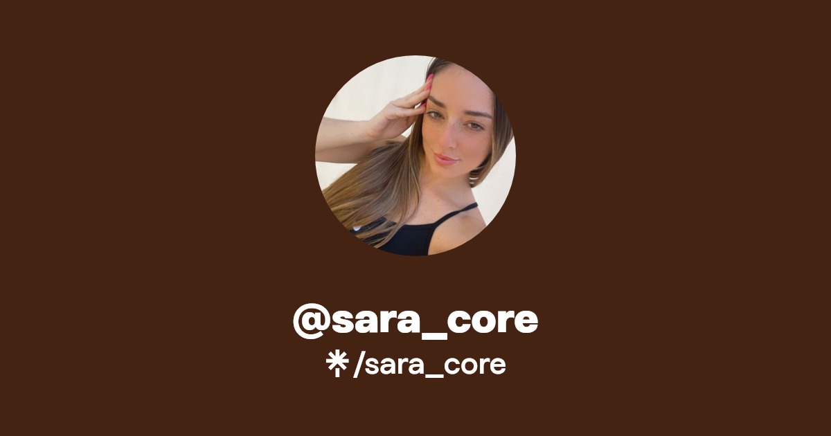 sara_core - Find @sara_core Onlyfans - Linktree
