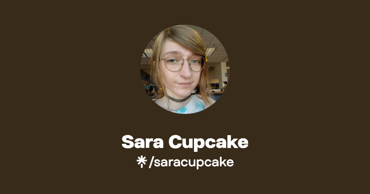 Sara Cupcake - Find Sara Cupcake Onlyfans - Linktree