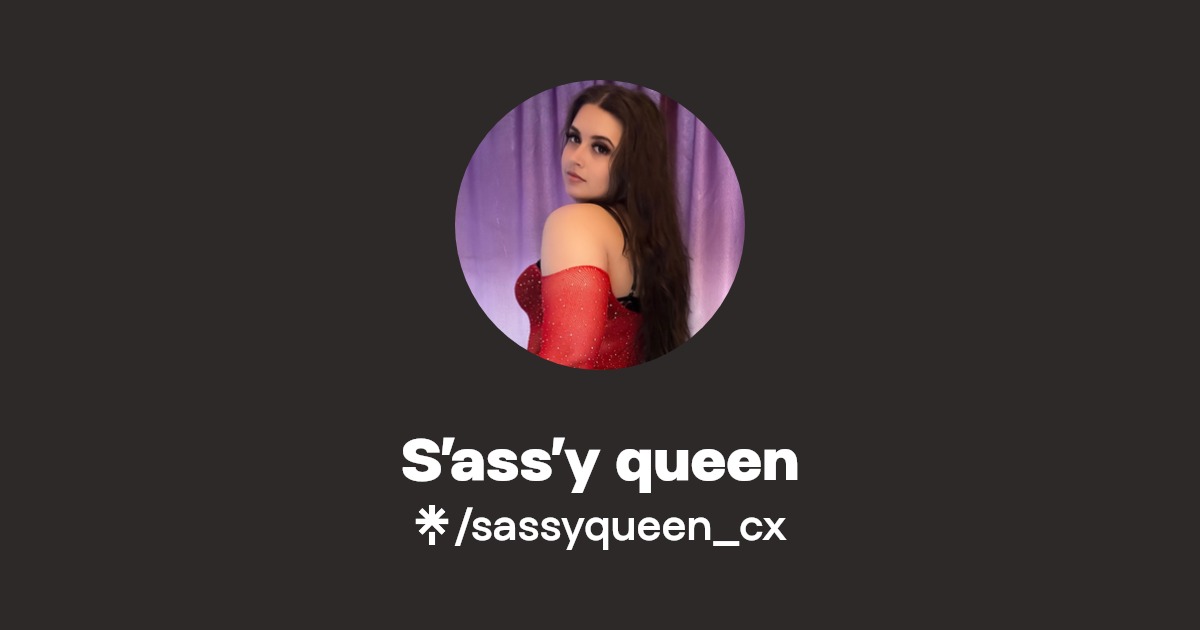 S’ass’y queen - Find S’ass’y queen Onlyfans - Linktree