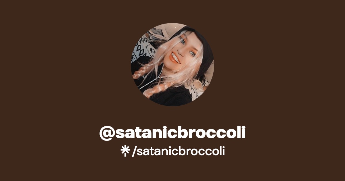 satanicbroccoli - Find @satanicbroccoli Onlyfans - Linktree