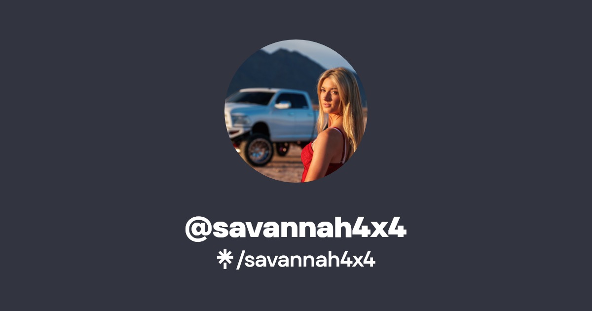 savannah4x4 | Instagram, TikTok | Linktree