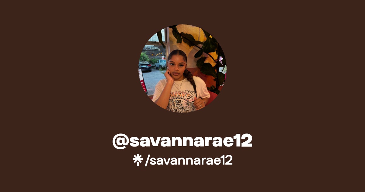 savannarae12 | Instagram, TikTok | Linktree