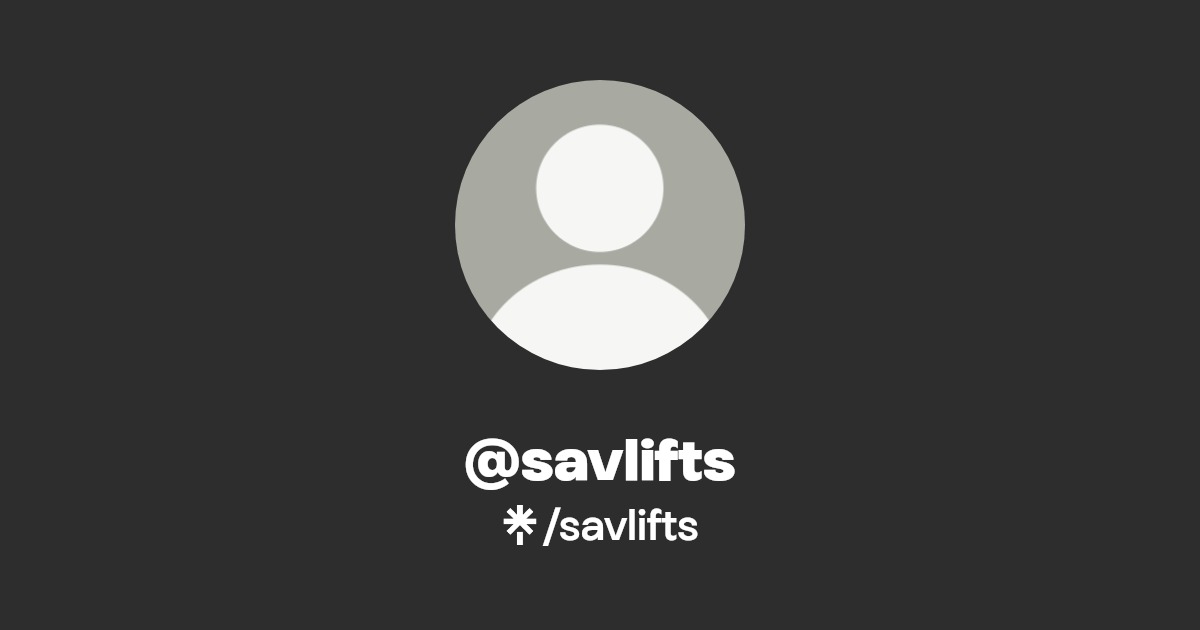 @savlifts | Linktree