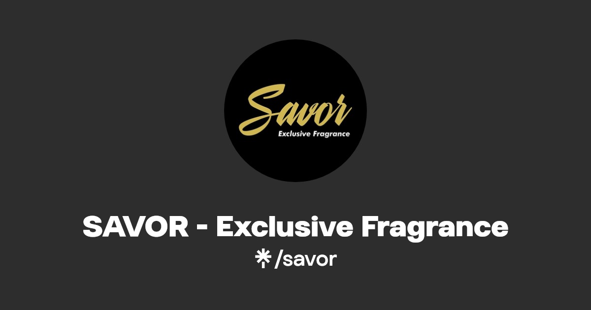 SAVOR Exclusive Fragrance Linktree