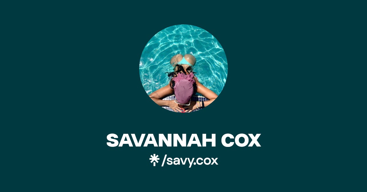 SAVANNAH COX Find SAVANNAH COX Onlyfans Linktree