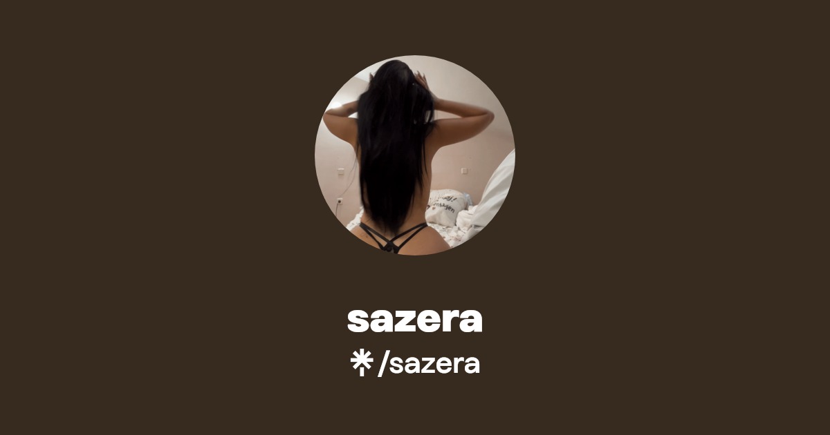 sazera - Find sazera Onlyfans - Linktree