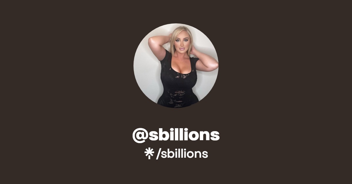 sbillions - Find @sbillions Onlyfans - Linktree