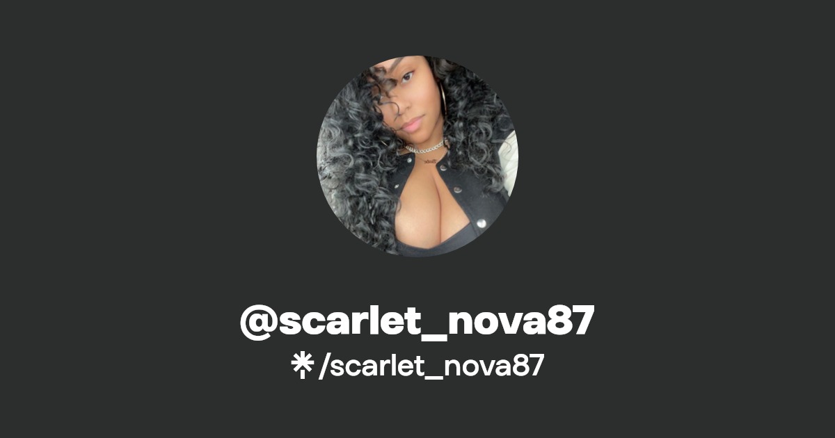 scarlet_nova87 | Twitter, Instagram, Facebook, TikTok | Linktree