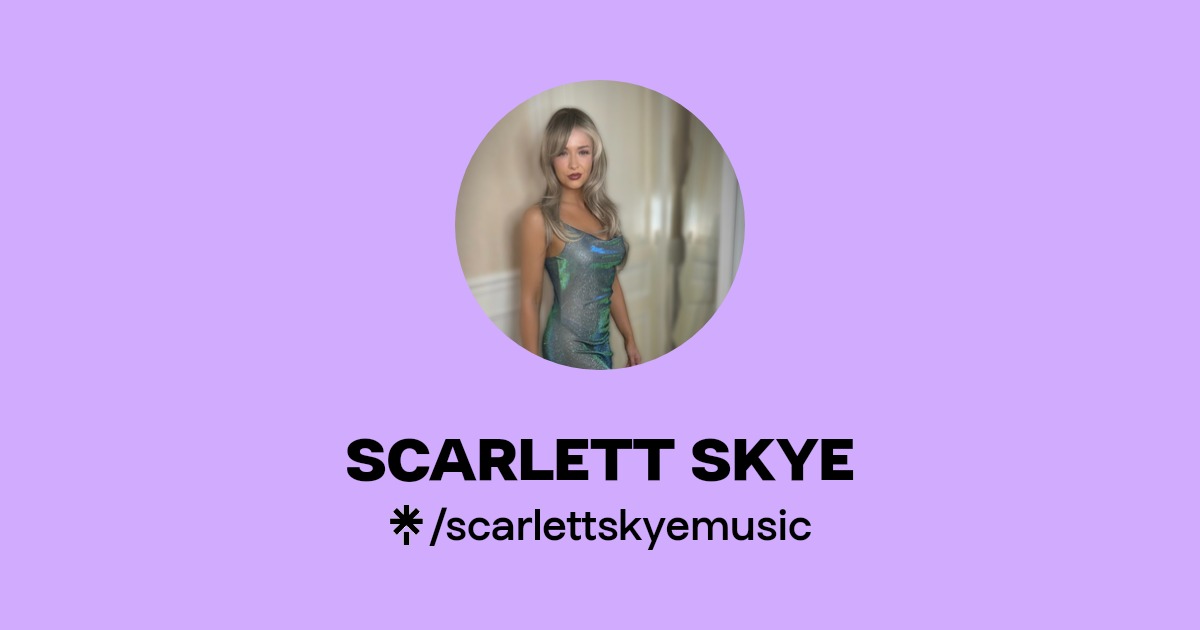 SCARLETT SKYE Instagram, Facebook, TikTok Linktree