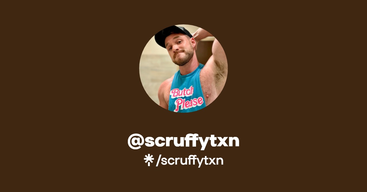 scruffytxn - Find @scruffytxn Onlyfans - Linktree