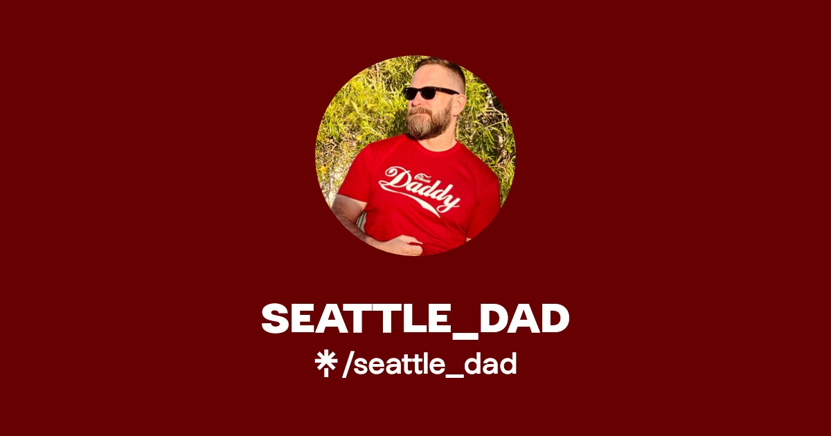 SEATTLE_DAD - Find SEATTLE_DAD Onlyfans - Linktree