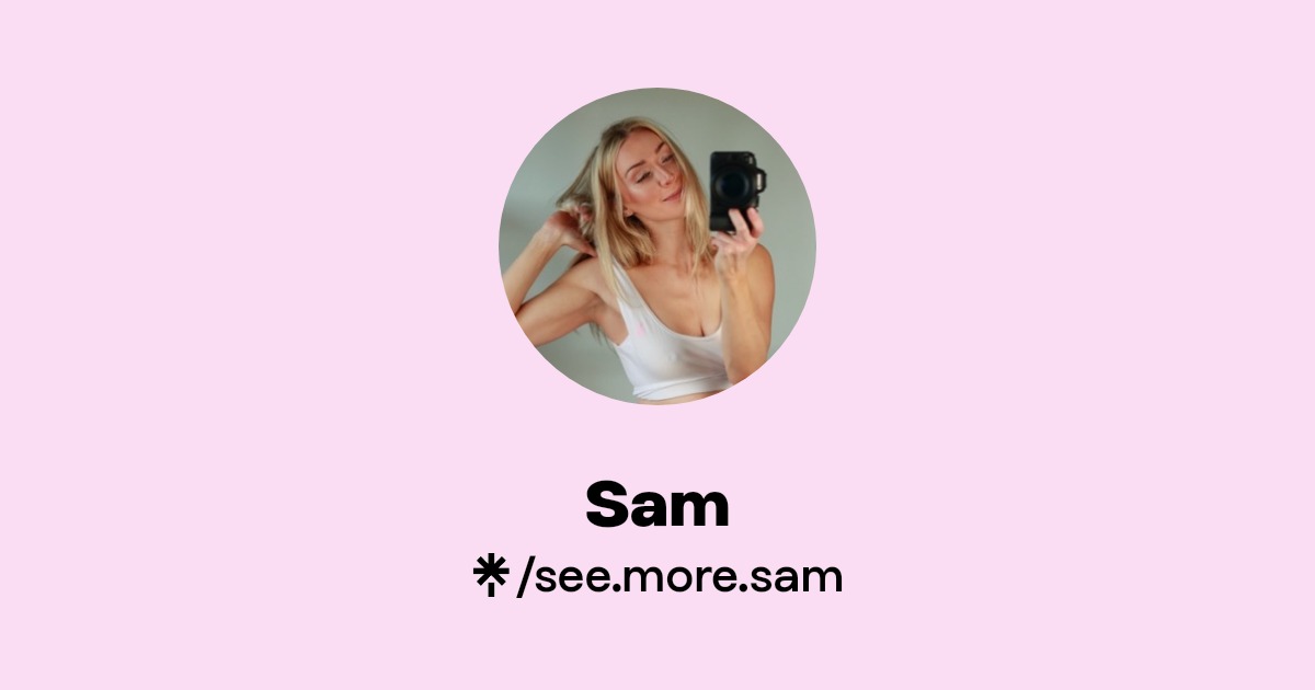Sam - Find Sam Onlyfans - Linktree
