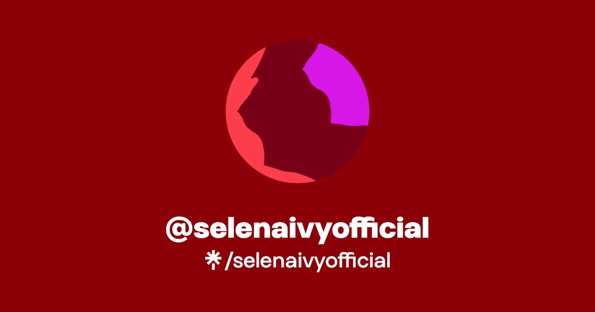 selenaivyofficial | Twitter, Instagram | Linktree
