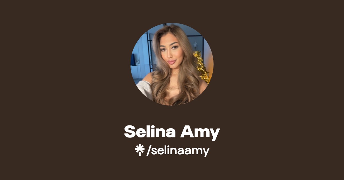 Selina Amy | Instagram, TikTok | Linktree
