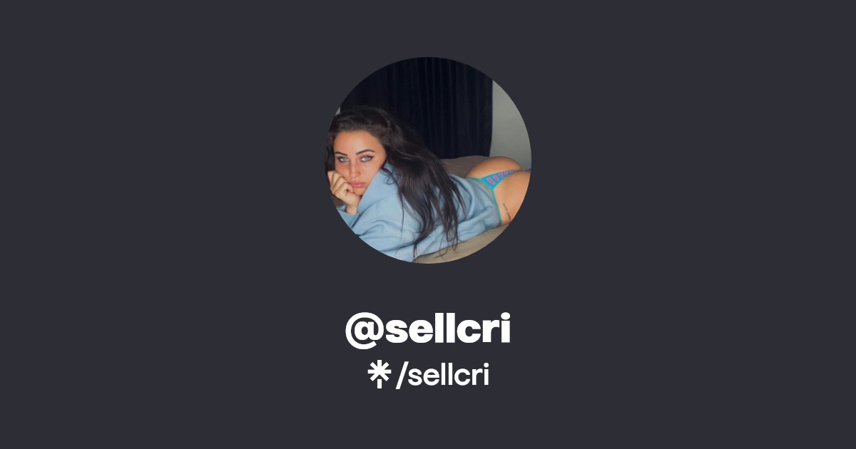 sellcri - Find @sellcri Onlyfans - Linktree