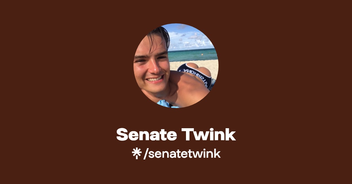 Senate Twink - Find Senate Twink Onlyfans - Linktree