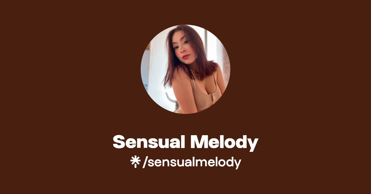 Sensual Melody - Find Sensual Melody Onlyfans - Linktree